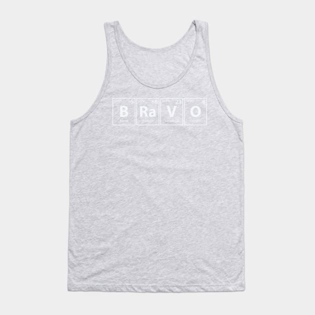 Bravo (B-Ra-V-O) Periodic Elements Spelling Tank Top by cerebrands